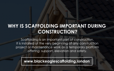 Why scaffolding is important during construction?